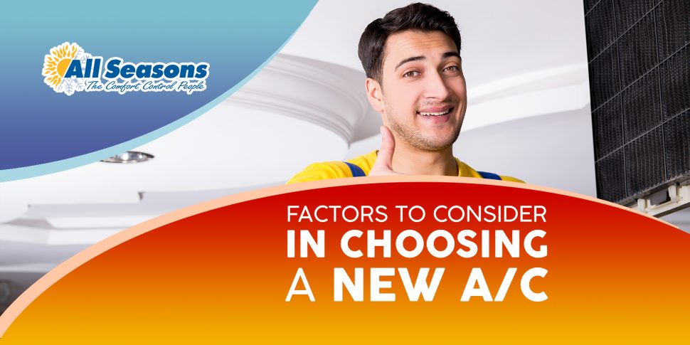 Factors to Consider in Choosing a New A/C