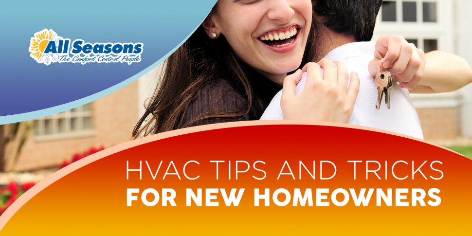 HVAC Tips And Tricks For New Homeowners