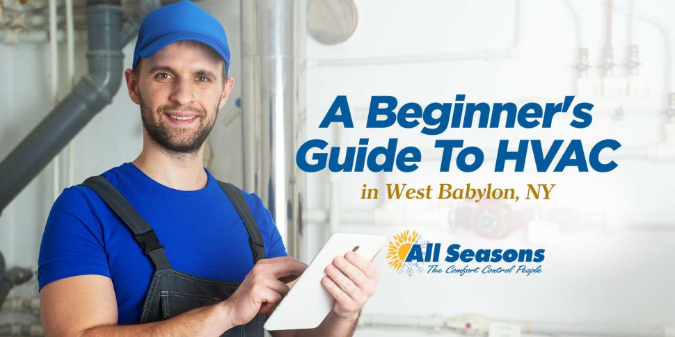 A Beginner's Guide To HVAC in West Babylon, NY