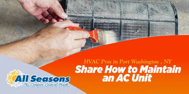 HVAC Pros in Port Washington, NY Share How to Maintain an A/C Unit